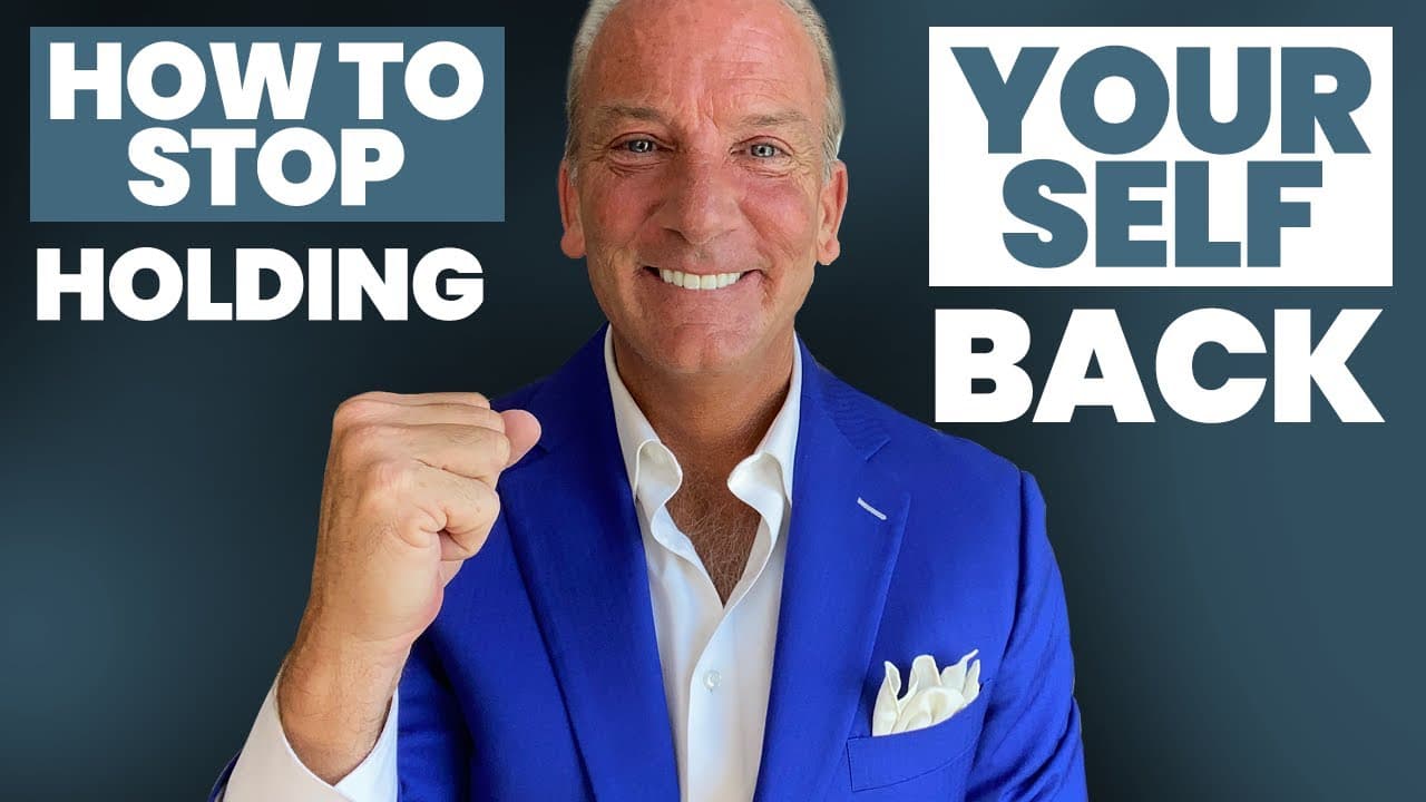 How To Stop Holding Yourself Back