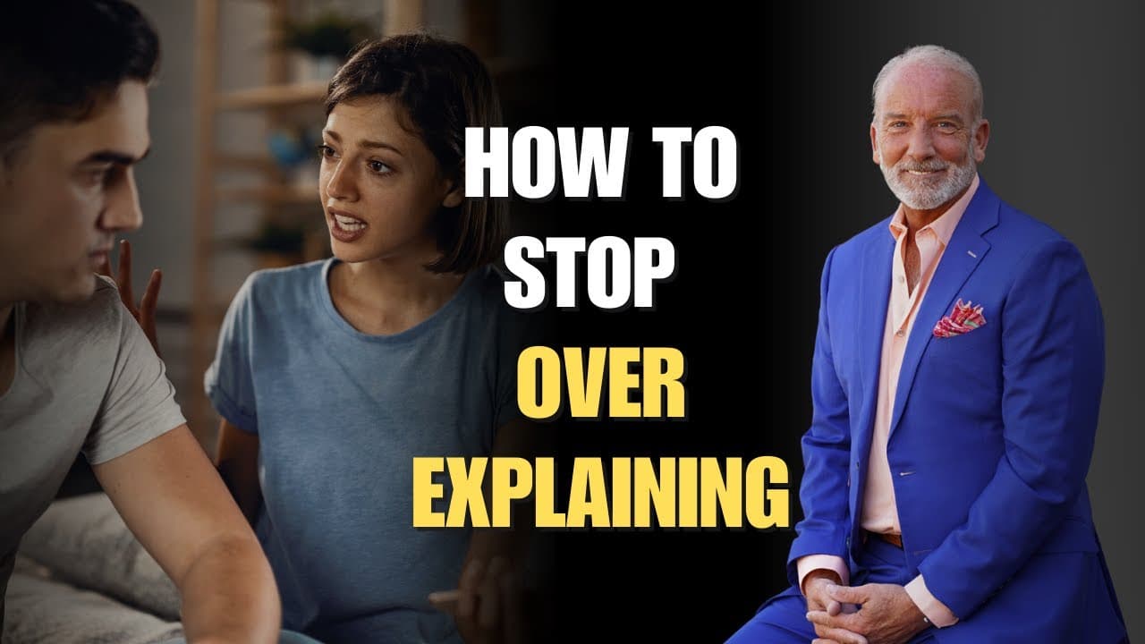 How To Stop Over Explaining Yourself