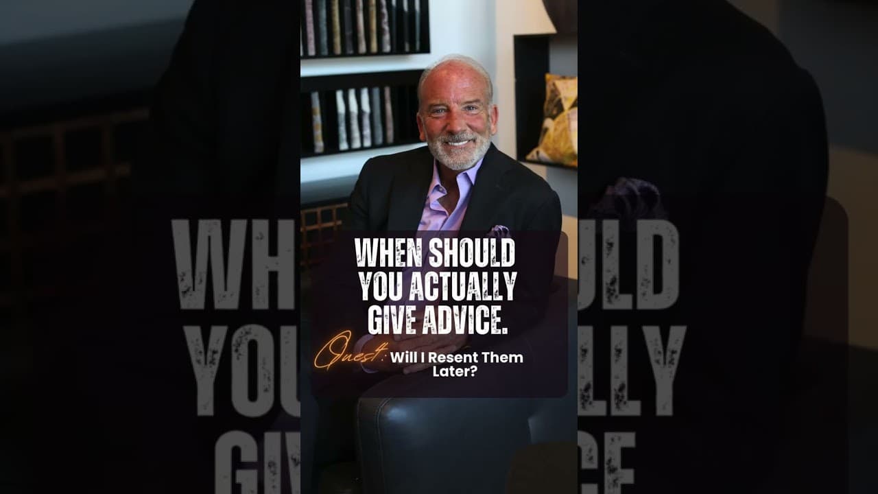 If you’ll resent them for not taking your advice — don’t give it.