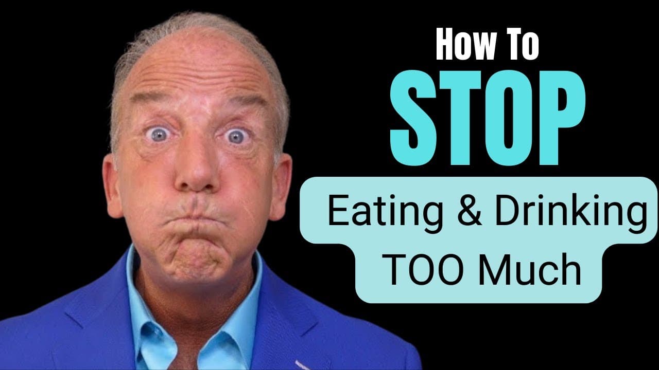 How To Stop Eating and Drinking Too Much