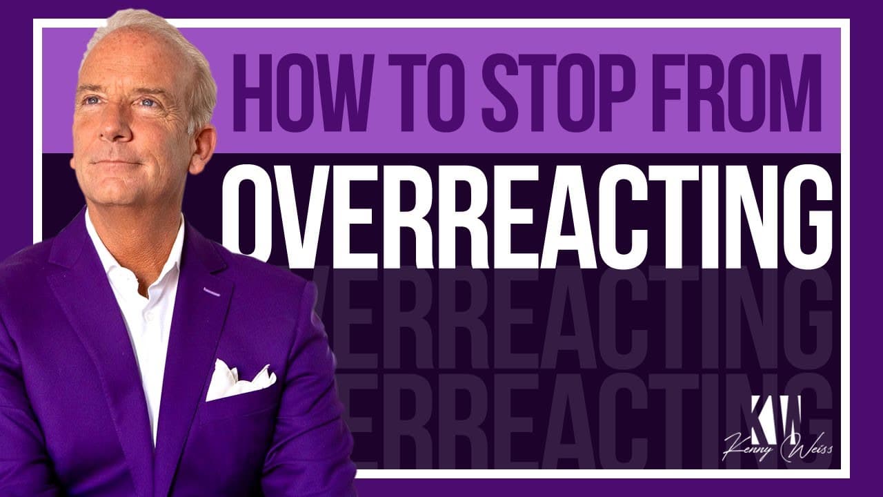 How To Stop From Overreacting
