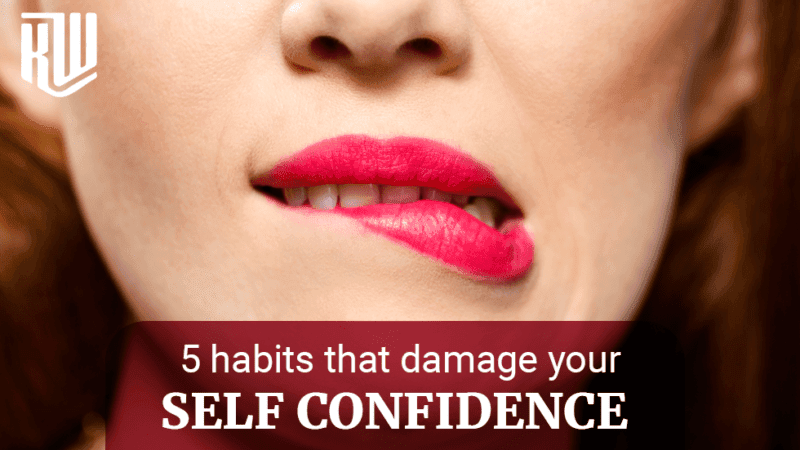 5 Habits That Damage Self-Confidence: Why Childhood Shame Destroys Your Self-Worth