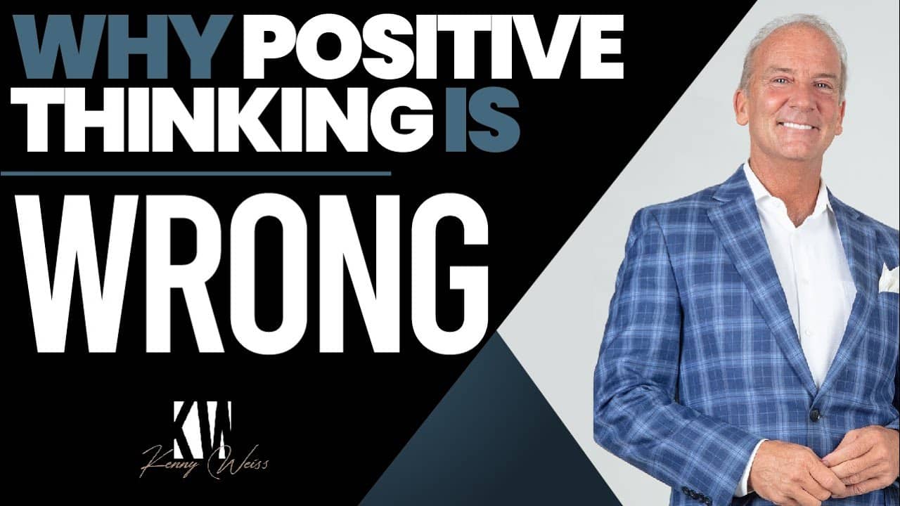 Positive Thinking Is WRONG!