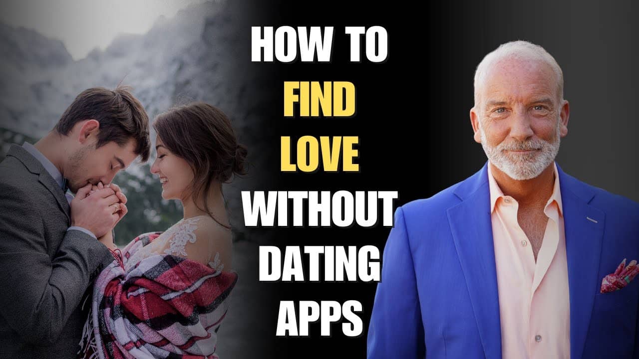 How To Find Love Without Dating Apps