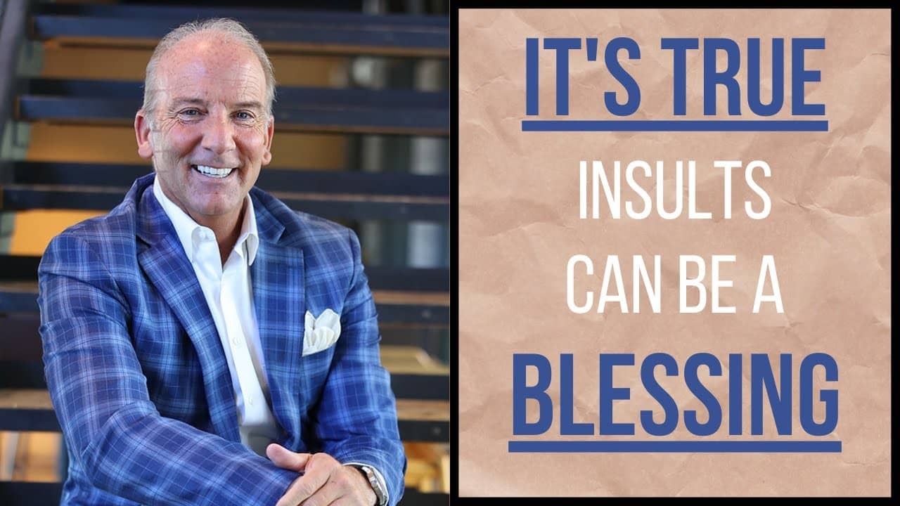 How To Turn Any Insult Into a Blessing - Best Strategy Ever