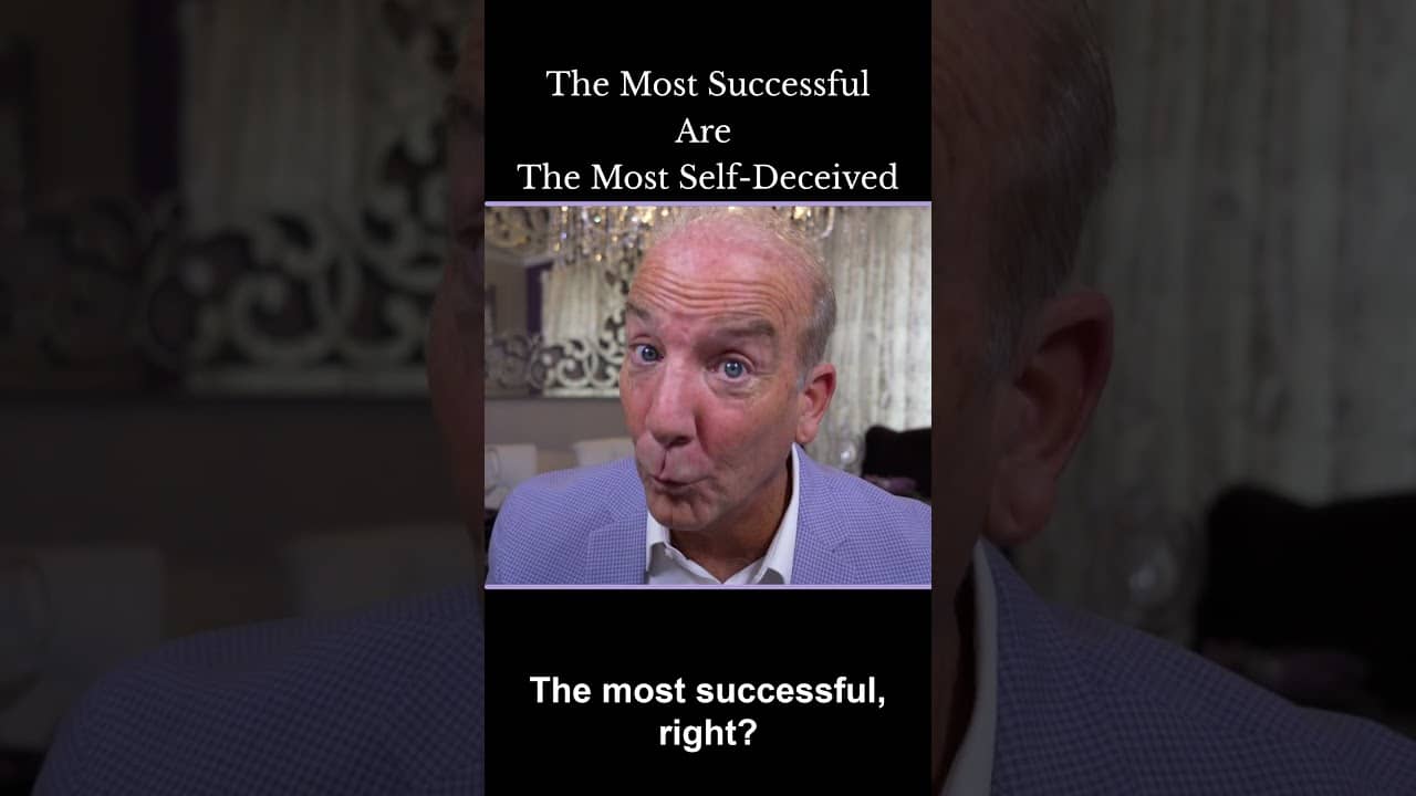 The Most Successful Are The Most Self Deceived #Shorts