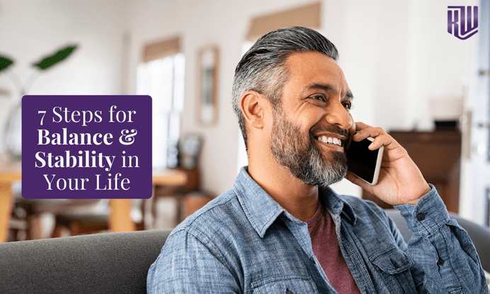 7 Steps For Balance And Stability In Your Life