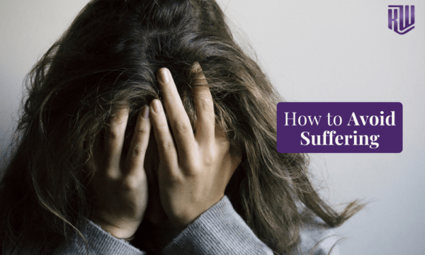 How To Avoid Suffering