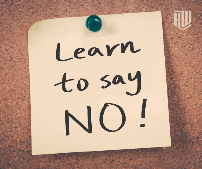Learn to say no