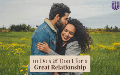 10 Do’s and Dont’s For a Great Relationship