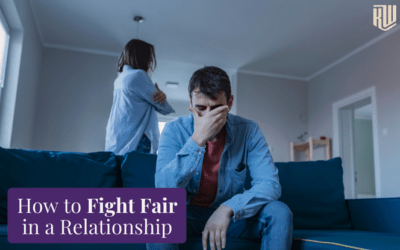 How to Fight Fair and Save Your Relationship