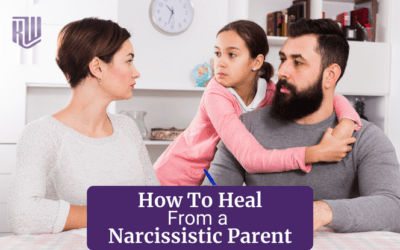 How To Heal From a Narcissistic Parent