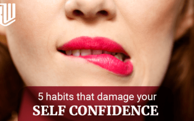 5 Habits That Damage Your Self-Confidence