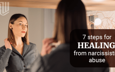 7 Steps For Healing From Narcissistic Abuse