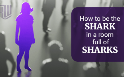 How to be “The Shark” in a Room Full of Sharks!