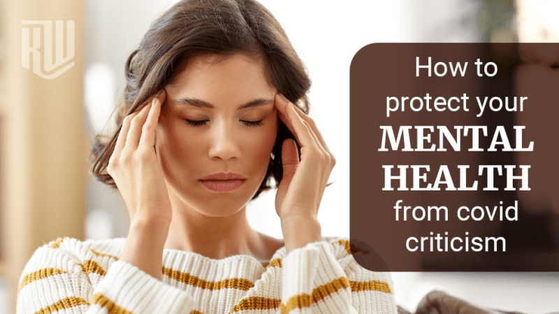 how to protect your mental health from covid criticism