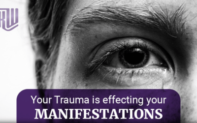 Your Trauma Is Affecting Your Manifestations