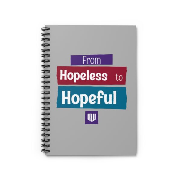 From Hopeless to Hopeful Spiral Notebook - Ruled Line up