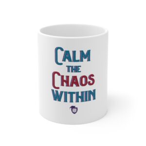 Calm the Chaos Within White Ceramic Mug 11oz front