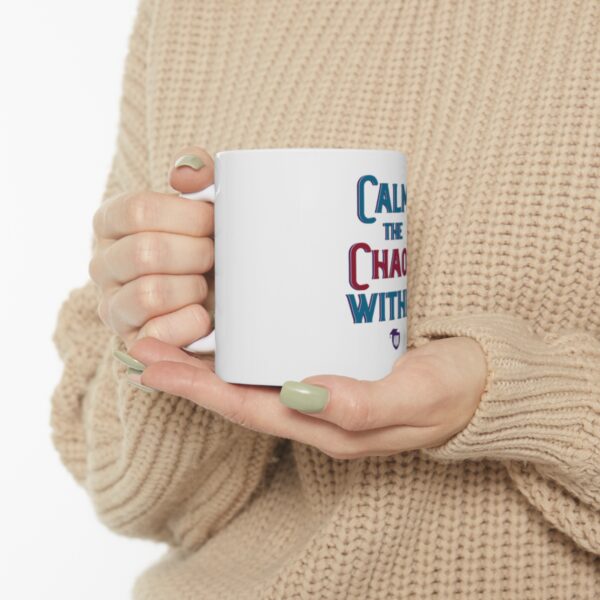 Calm the Chaos Within White Ceramic Mug 11oz Woman holding mug