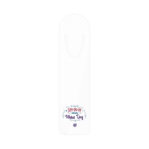 Let Go of Your Worst Day White Bookmark white background