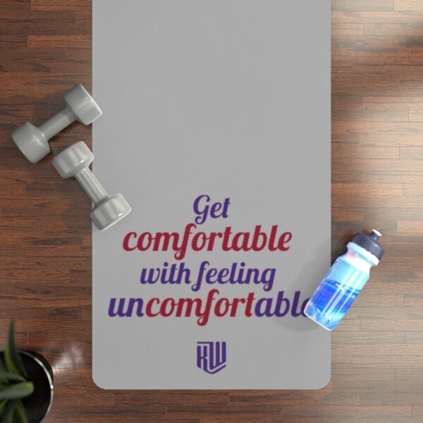 Get Comfortable with Feeling Uncomfortable Gray Yoga Mat
