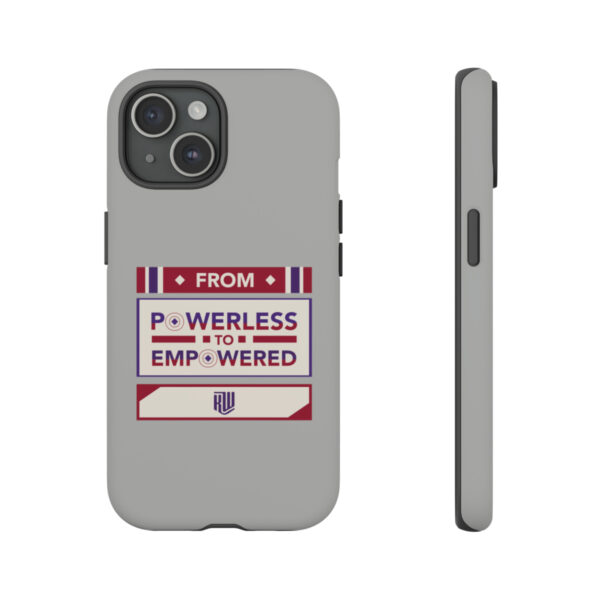 From Powerless to Empowered Gray Tough iPhone 15 Case